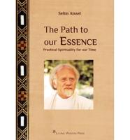 The Path to our Essence: Practical Spirituality for our Time