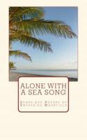 Alone With a Sea Song