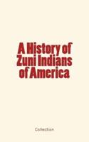A History of Zuni Indians of America