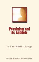 Pessimism and Its Antidote