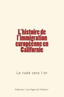 L'histoire De L'immigration Européenne En Californie