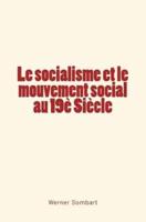 Le Socialisme Et Le Mouvement Social Au 19È Siècle