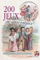 200 Jeux De Notre Enfance En Plein Air Et À La Maison