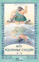 Moi, Polypheme, Cyclope