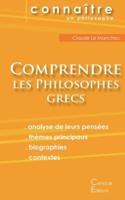 Comprendre les philosophes grecs:Anaximandre, Aristote, Démocrite, Empédocle, Héraclite, Platon, Pythagore