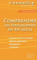 Comprendre les philosophes du XXe siècle:Deleuze, Foucault, Heidegger, Sartre