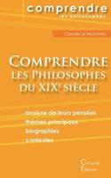 Comprendre les philosophes du XIXe siècle:Hegel, Husserl, Kierkegaard, Nietzsche, Schopenhauer, Bergson, Freud