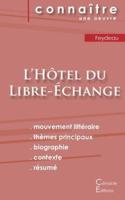 Fiche de lecture L'Hôtel du Libre-Échange (Analyse littéraire de référence et résumé complet)