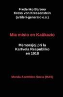 Mia misio en Kaŭkazio: Memoraĵoj pri la Kartvela Respubliko en 1918