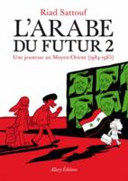 Arabe Du Futur Volume 2, Une Jeunesse Au Moyen-Or