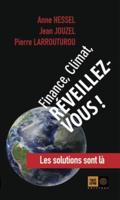 Finance, Climat, Reveillez-Vous ! Les Solutions Sont La