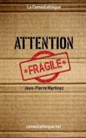 Attention fragile