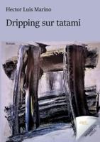 Dripping sur tatami