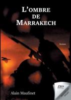 L'ombre de Marrakech:Un roman à suspense dans un décor paradisiaque