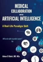 MEDICAL COLLABORATION WITH ARTIFICIAL INTELLIGENCE:A Real-Life Paradigm Shift