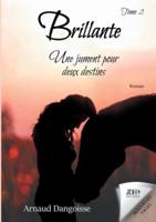 Brillante, une jument pour deux destins:Tome 2