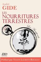 Les nourritures terrestres - édition 2022:Préface et biographie détaillée de A. Gide par Y. Laurent-Rouault