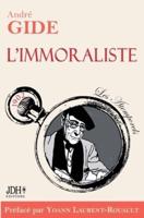 L'immoraliste - édition 2022:Préface et biographie détaillée d'A. Gide par Y. Laurent-Rouault