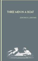 Three Men in a Boat by Jerome K. Jerome Hardcover