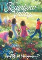 Rainbow Valley: the seventh book in the chronology of the Anne of Green Gables series by Lucy Maud Montgomery. In this book Anne Shirley is married with six children, but the book focuses on her new neighbor, the new Presbyterian minister John Meredith...