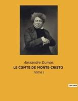 LE COMTE DE MONTE-CRISTO :Tome I