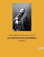 LES EXPLOITS DE ROCAMBOLE:Tome 3