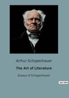 The Art of Literature:Essays of Schopenhauer
