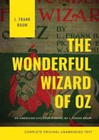 The Wonderful Wizard of Oz: The original 1900 edition (unabridged)