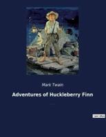 Adventures of Huckleberry Finn:A novel by American author Mark Twain and a direct sequel to The Adventures of Tom Sawyer.