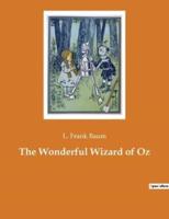 The Wonderful Wizard of Oz:An American children's novel by author L. Frank Baum
