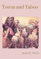 Totem and Taboo: A 1913 book by Sigmund Freud, the founder of psychoanalysis, in which the author applies his work to the fields of archaeology, anthropology of religion. It is a collection of 4 essays inspired by the work of Wilhelm Wundt and Carl Jung.