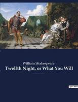 Twelfth Night, or What You Will:a romantic comedy by William Shakespeare, believed to have been written around 1601-1602 as a Twelfth Night's entertainment for the close of the Christmas season.