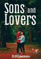 Sons and Lovers: a 1913 novel by the English writer D. H. Lawrence