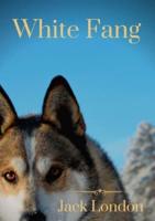 White Fang: White Fang's journey to domestication in Yukon Territory and the Northwest Territories during the 1890s Klondike Gold Rush