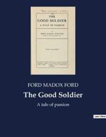 The Good Soldier:A tale of passion