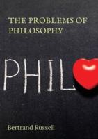 The Problems of Philosophy: a 1912 book by the philosopher Bertrand Russell, in which the author attempts to create a brief and accessible guide to the problems of philosophy, focusing on knowledge rather than metaphysics