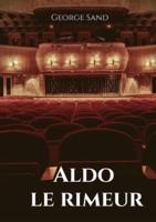 Aldo le rimeur: Aldo est un poète qui, bien qu'il possède un très grand talent dans son art, vit dans le plus total dénuement. Il est la proie de personnes riches et mal intentionnées. Elles veulent lui acheter ses mots pour briller à la cour...