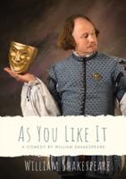 As You Like It: a pastoral comedy by William Shakespeare (1623)