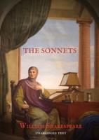 The Sonnets: 154 sonnets first published all together by William Shakespeare in a quarto in 1609 and six additional sonnets that Shakespeare wrote and included in the plays Romeo and Juliet, Henry V, Love's Labour's Lost, and Edward III