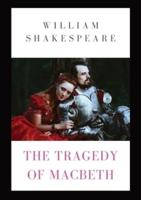 The Tragedy of Macbeth: a tragedy by Shakespeare (1623) about the Scottish general Macbeth receiving a prophecy that one day he will become King of Scotland. Consumed by ambition and suspicion Macbeth murders the King and takes the Scottish throne.