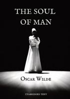 The Soul of Man: an essay by Oscar Wilde in which he expounds a libertarian socialist worldview and a critique of charity.The writing of "The Soul of Man" followed Wilde's conversion to anarchist philosophy