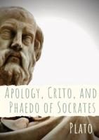 Apology, Crito, and Phaedo of Socrates: A dialogue depicting the trial, and is one of four Socratic dialogues, along with Euthyphro, Phaedo, and Crito, through which Plato details the final days of the philosopher Socrates