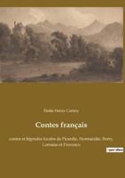 Contes français:contes et légendes locales de Picardie, Normandie, Berry, Lorraine et Provence