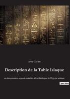 Description de la Table Isiaque:un des premiers apports notables à l'archéologue de l'Egypte antique