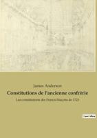 Constitutions de l'ancienne confrérie:Les constitutions des Francs-Maçons de 1723