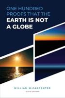 100 Proofs That Earth Is Not A Globe