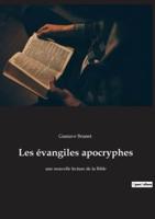 Les évangiles apocryphes:une nouvelle lecture de la Bible