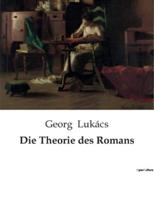 Die Theorie Des Romans