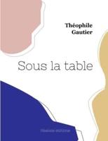 Sous La Table