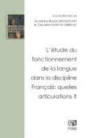 L' Étude Du Fonctionnement De La Langue Dans La Discipline Français : Quelles Articulations ?